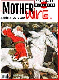 Mother Wire Christmas Issue - click here to visit Santa's Workshop!